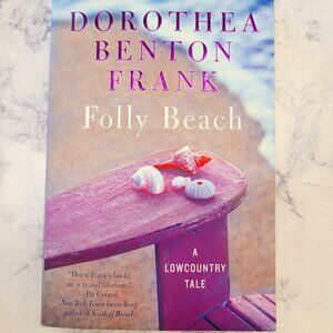Folly Beach * Dorothea Benton Frank * Lowcountry Tales #8